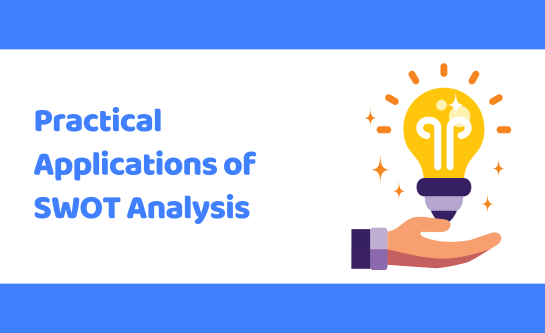 Practical Applications of SWOT Analysis