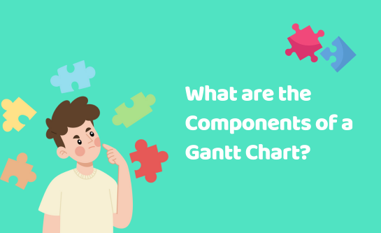 What are the Components of a Gantt Chart